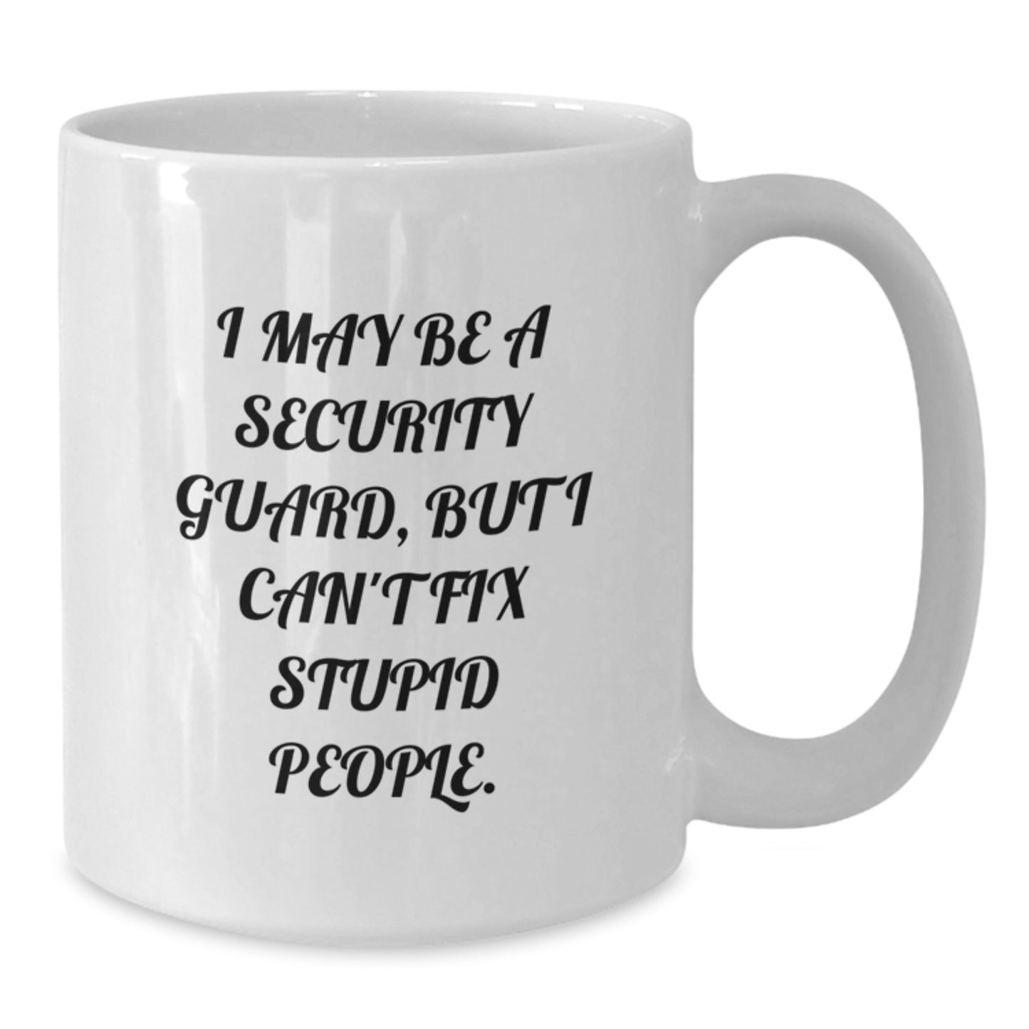 Birthday Gift Present for Her Security Guard Mug with Humorous Quote - Additional