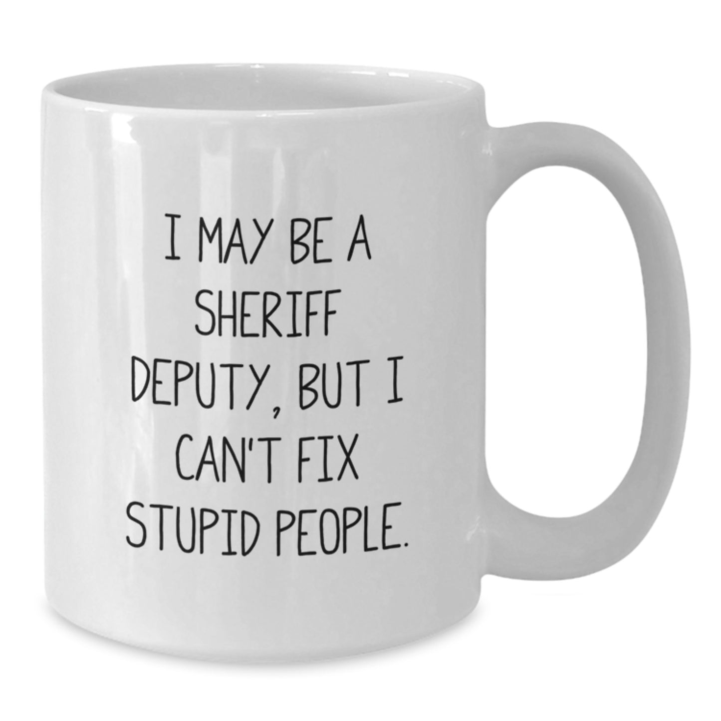 For Him Keepsake Sheriff Deputy Mug With Humorous Quote Graduation Gift - Additional