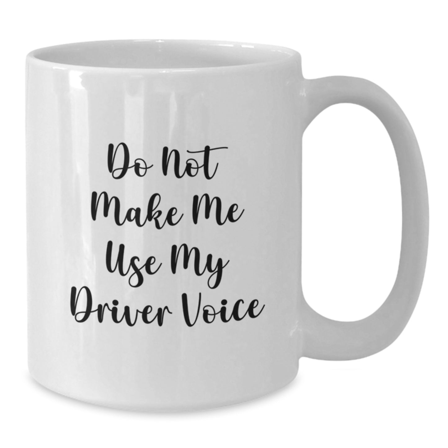 Funny Driver Gifts from Family to Driver - White Coffee Mug for Driver on Mother's Day Unique Gifts - Additional