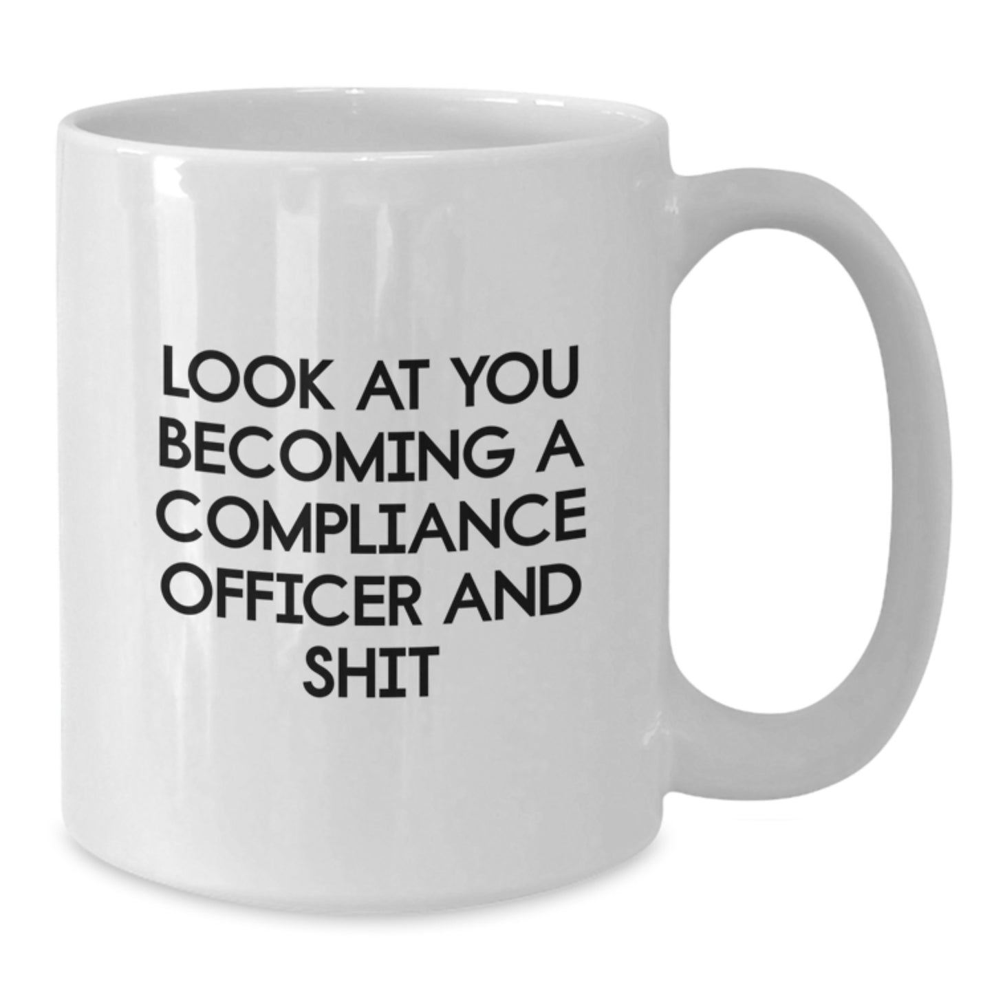Funny Compliance Officer Gifts from Friends - White Coffee Mug for Men Graduation Unique - Additional