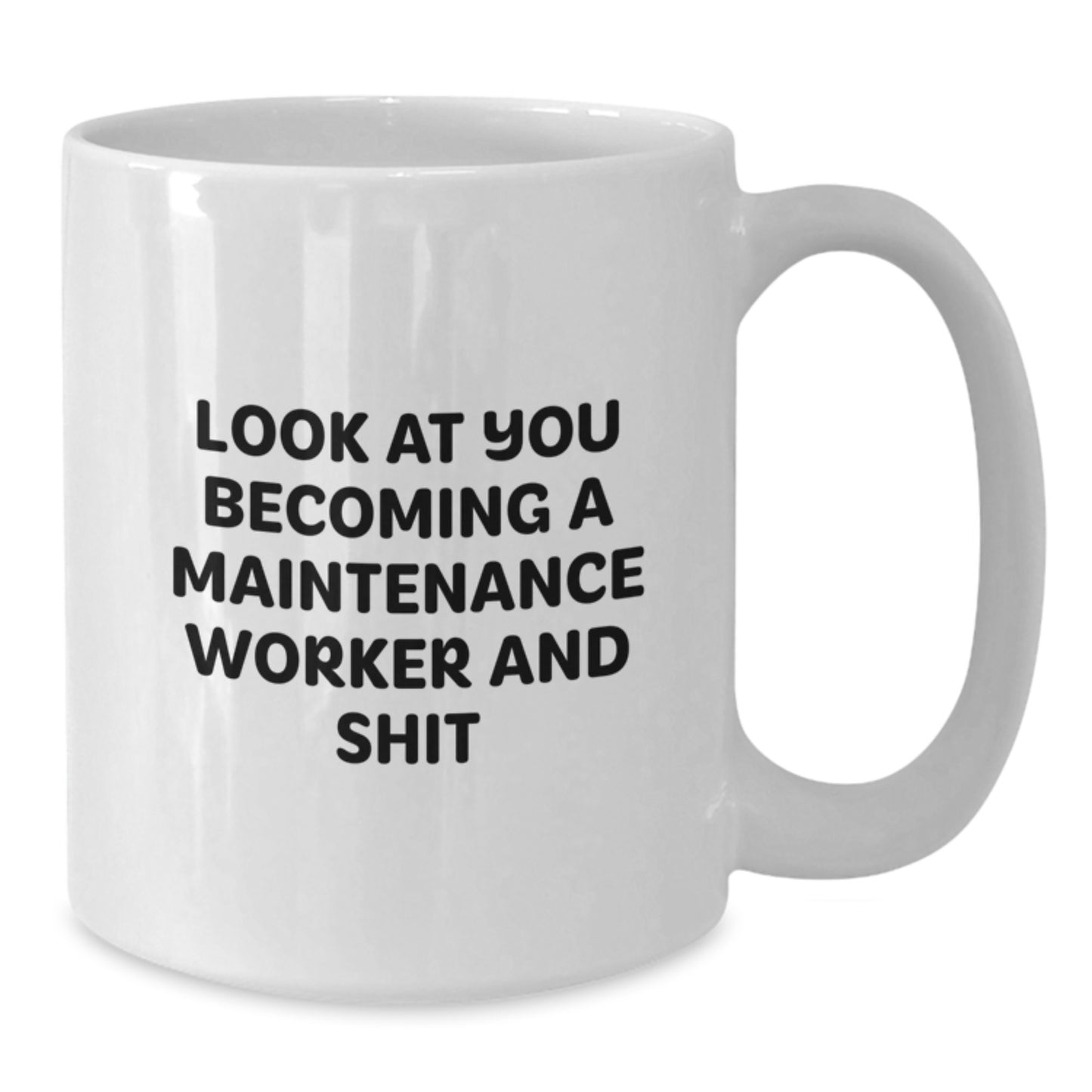 Maintenance Worker Gifts for Men, Funny Quote White Coffee Mug, Gifts from Friends for Graduation Unique Gifts - Additional