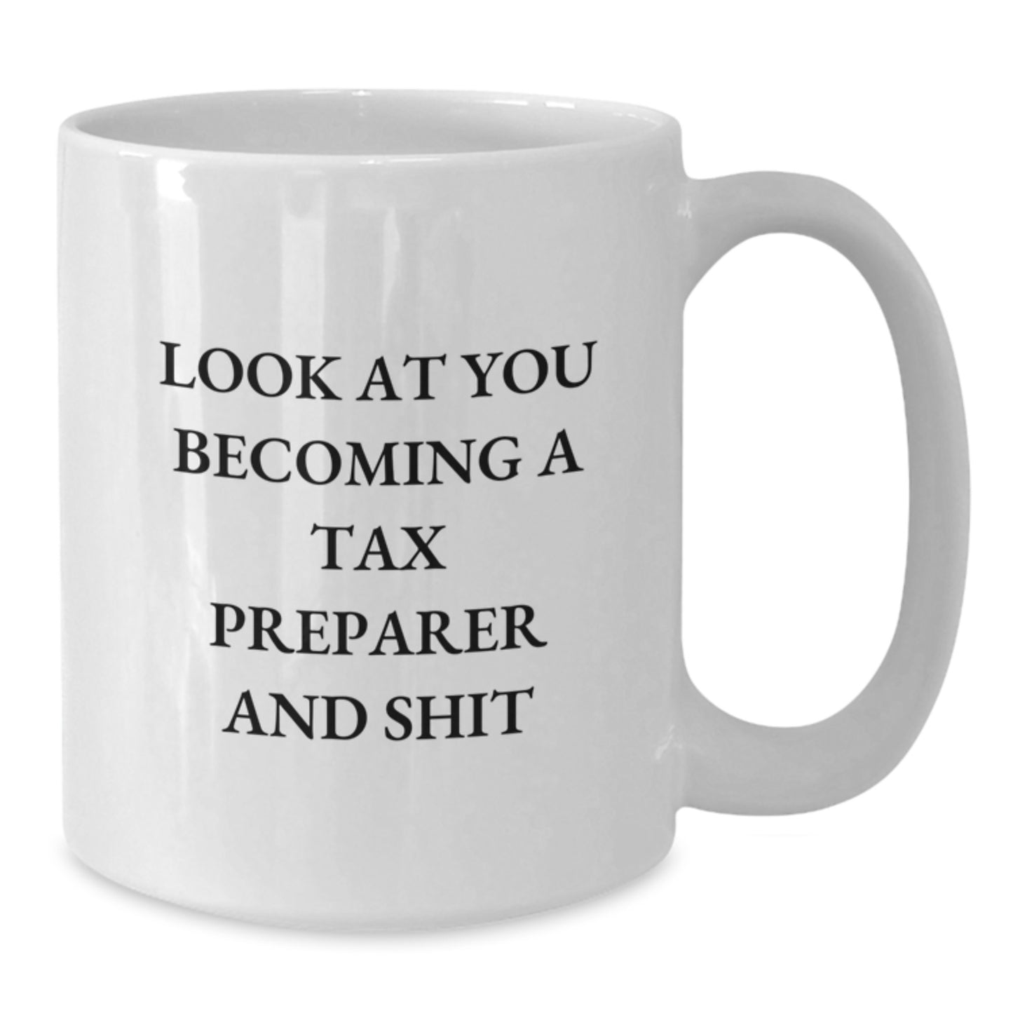Tax Preparer Keepsake Ceramic Mug for Him Birthday Gift with Quote - Additional