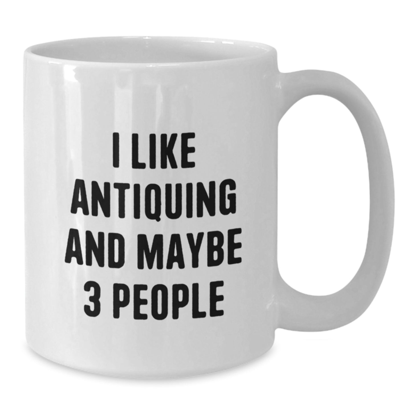 Funny Antiquing Humor Gifts from Men for Graduation Unique Antiquing Enthusiasts White Coffee Mugs - Additional