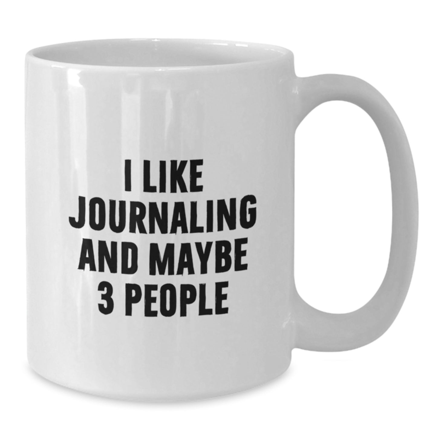 Funny Journaling Gifts for Women, 'I Like Journaling And Maybe 3 People' White Coffee Mug for Graduation Unique Gifts from Friends - Additional