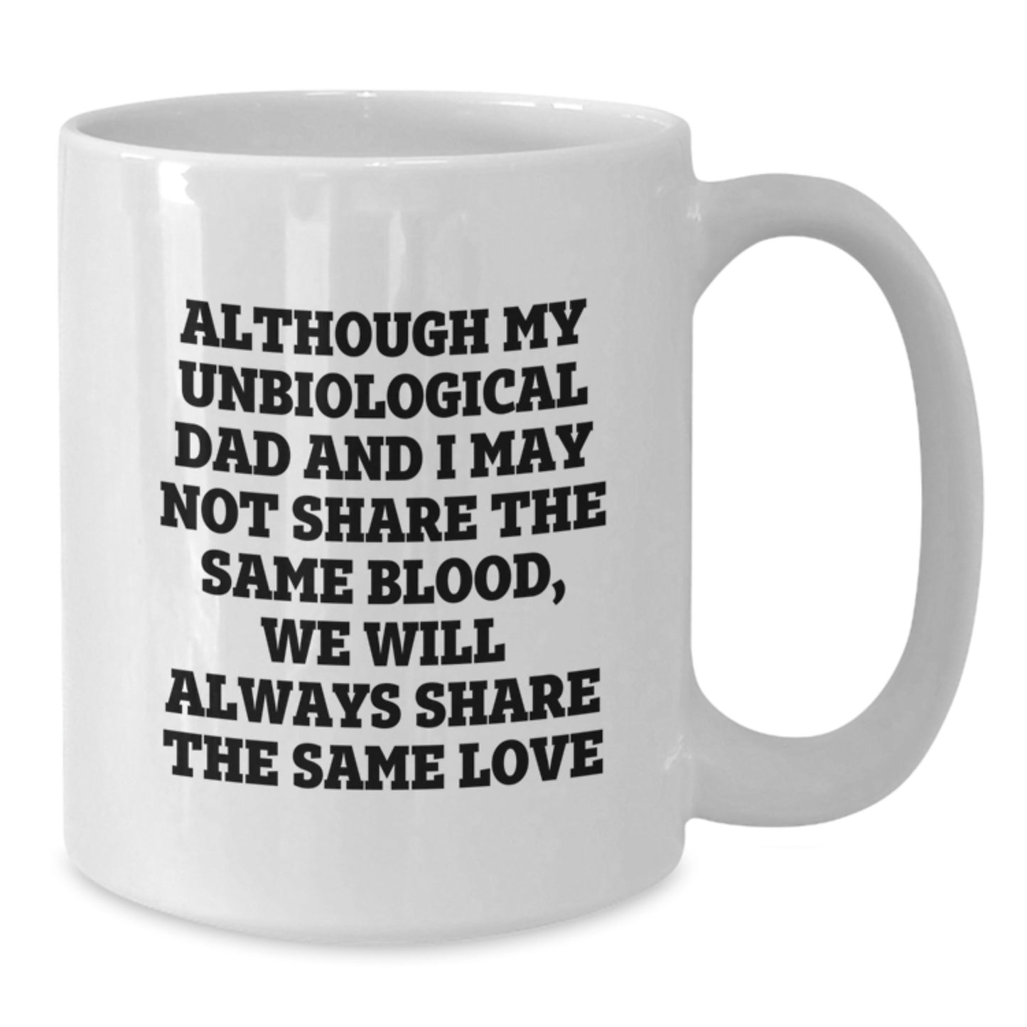 Unbiological Dad Keepsake 11oz Ceramic Mug for Him Birthday Gift - Additional