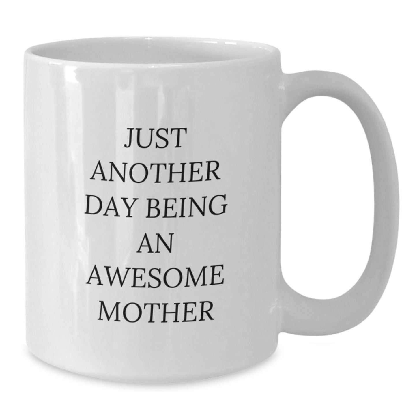 Gifts from Family and Friends, Funny Mother, White Coffee Mug for Graduation, Celebrating Mother's Special Day - Additional