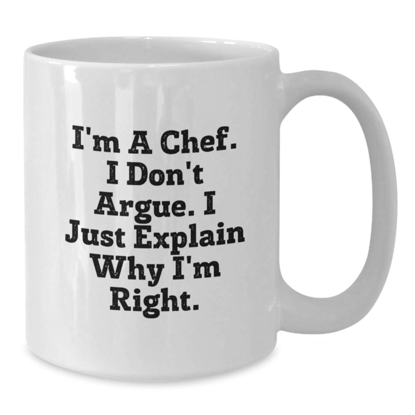 Funny Chef Quotes White Coffee Mug, Unique Gifts from Friends to Chef Colleagues, White 15oz Ceramic Mug - Additional