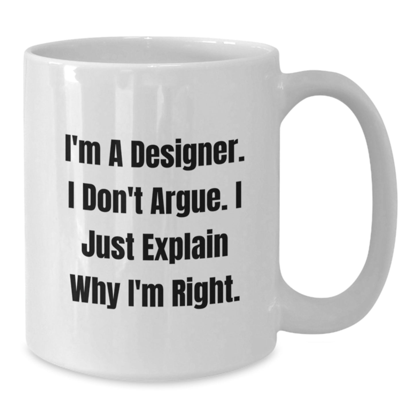 Funny Inspirational Designer Gifts from Friends to Mom on Mother's Day White Coffee Mug with 11oz or 15oz Capacity - Additional