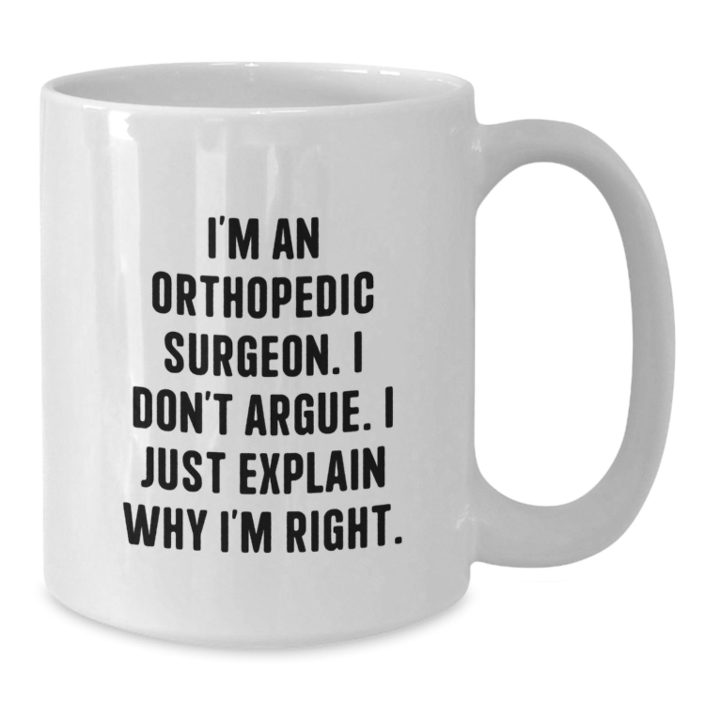 Orthopedic Surgeon Keepsake White Coffee Mug for Him Birthday Gift - Additional