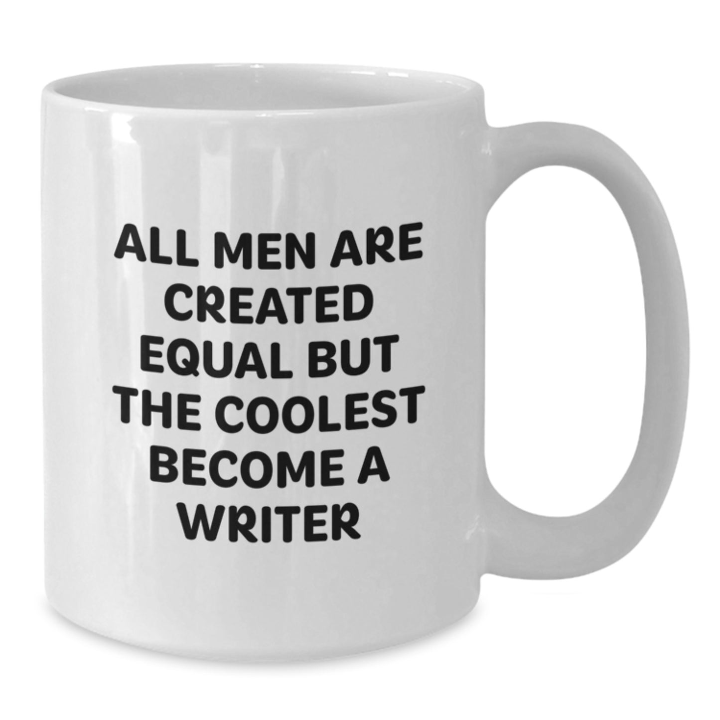 Writer Mug Gift for Her Men Are Equal But The Coolest Become A Writer - Additional