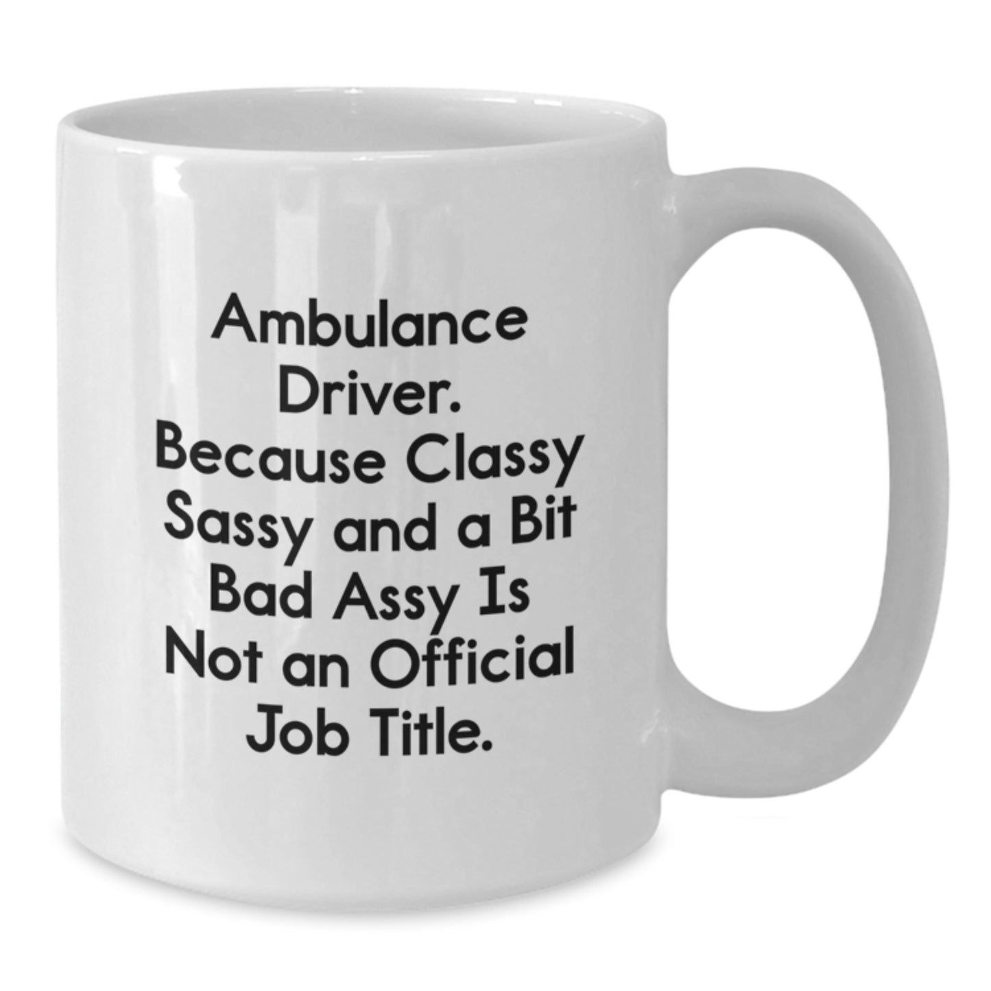 Ambulance Driver Keepsake White Coffee Mug for Him Birthday Gift - Additional