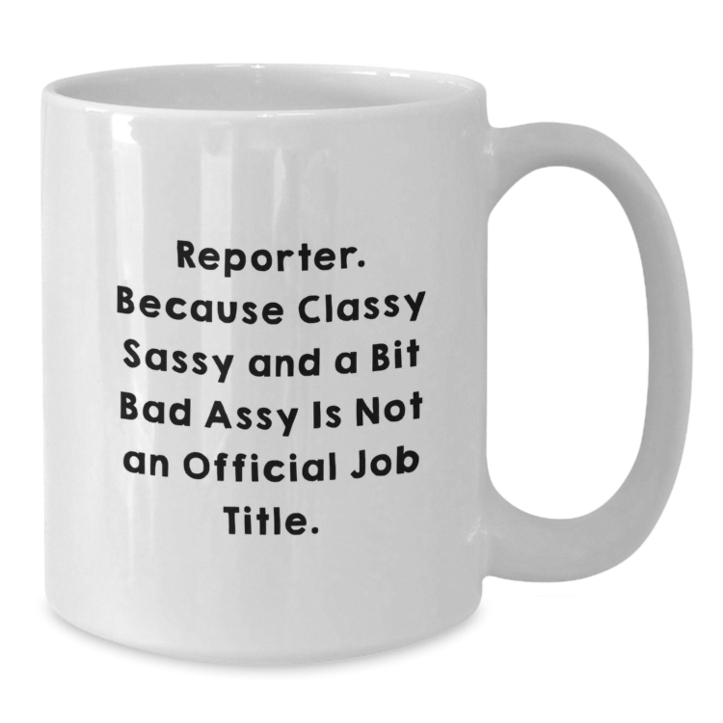 Funny Reporter White Coffee Mug, Gifts for Reporters, Birthday Unique Gifts from Friends and Family - Additional