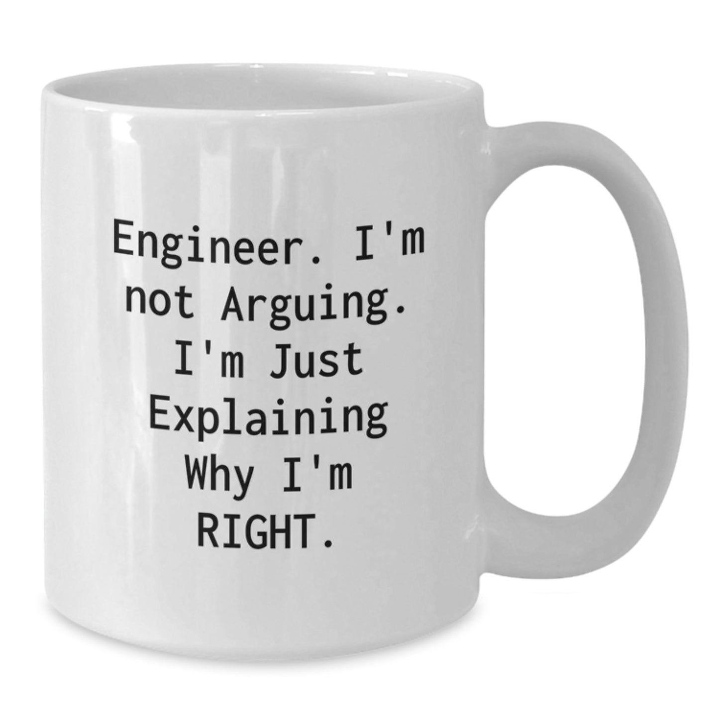 Comical Engineer White Coffee Mug, Funny Gifts from Men, Women, Friends, Coworkers, Family to Engineer, Men, Women, Friends, Coworkers, Family on Mother's Day Unique Gifts - Additional