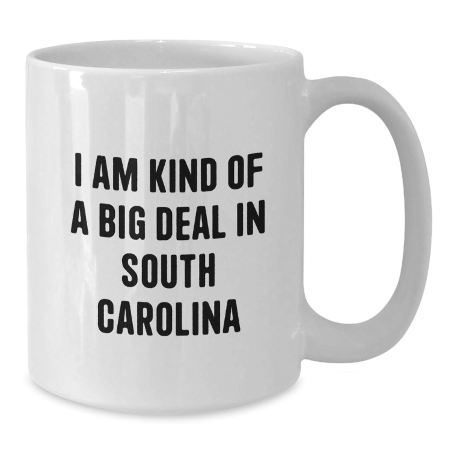 Funny South Carolina White Coffee Mug Gifts from Men to Husband Dad I Am Kind Of A Prime Selection In South Carolina - Additional