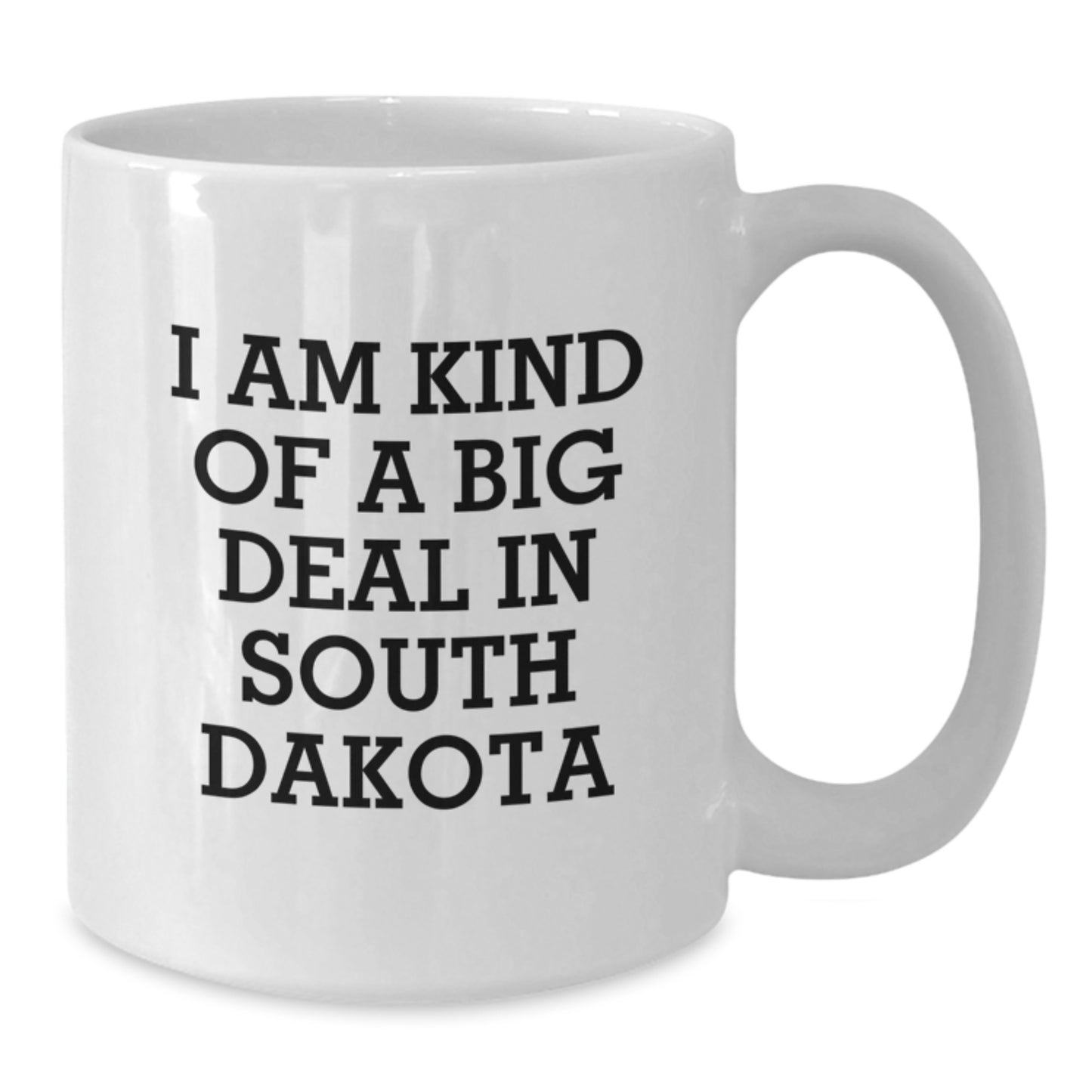 Unique South Dakota Gifts for Dad from Men, Funny White Coffee Mugs with 'I Am Kind Of A Prime Selection In South Dakota' Quote, Father's Day Unique Gifts - Additional