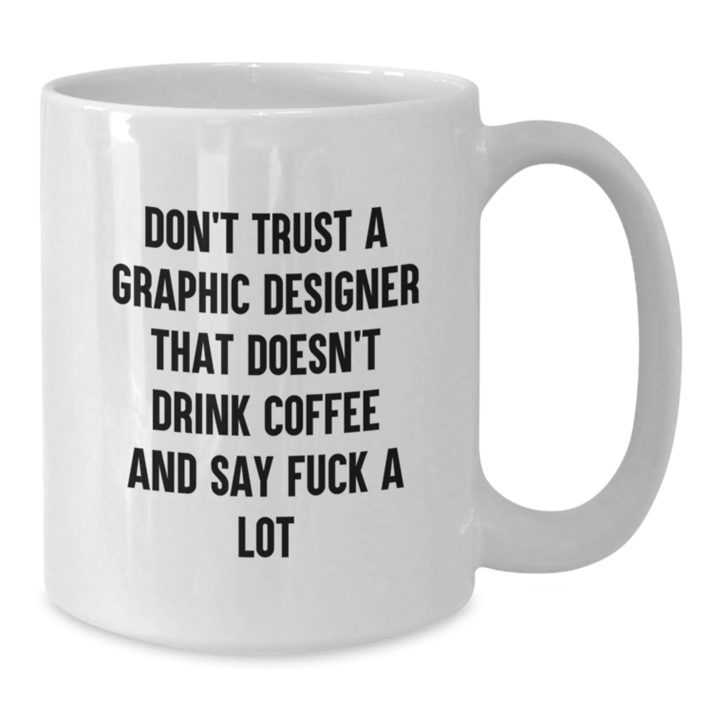 Funny Graphic Designer Gifts from Friends, Graphic Designer White Coffee Mug, Funny Quote for Graduation Unique Gifts - Additional