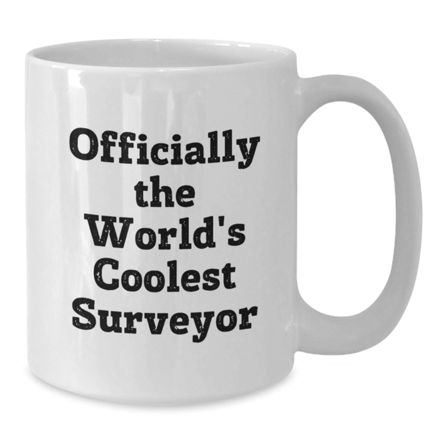 Funny Surveyor Gifts for Men, Officially The World's Coolest Surveyor White Coffee Mug for Surveyor, Perfect Graduation Unique Gifts from Friends - Additional