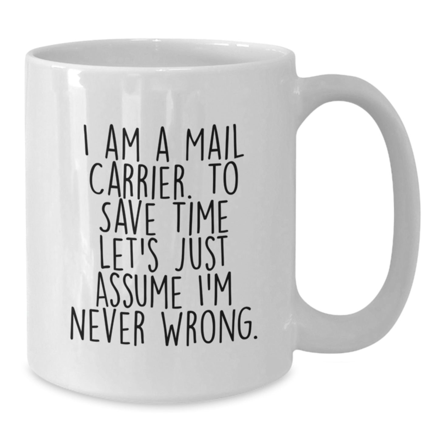 Funny Mail Carrier Gifts from Friends - White Coffee Mug for Mail Carrier, Inspirational Quote, Graduation Unique Gifts - Additional