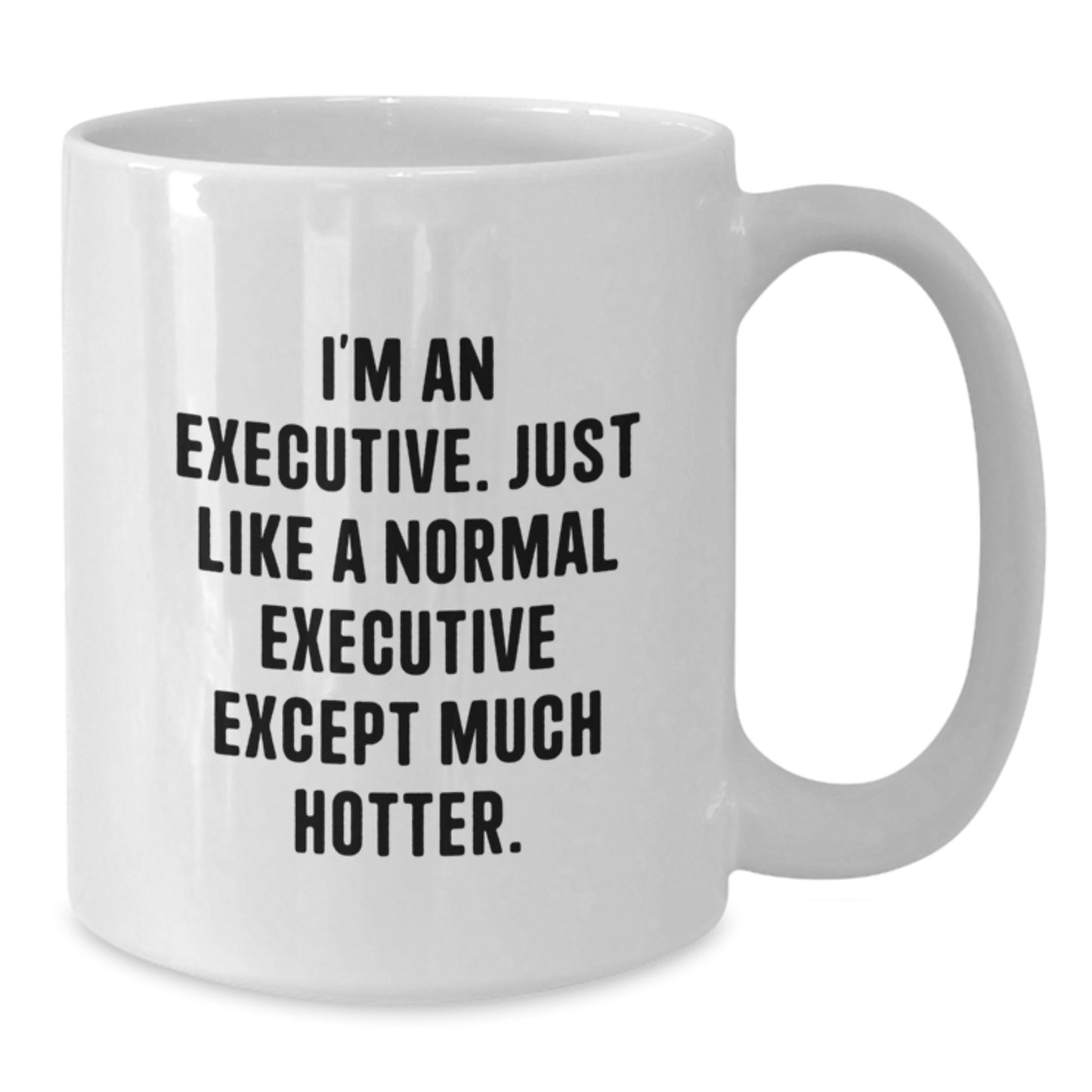 Funny Executive White Coffee Mug Gifts from Friends for Executive Graduation Unique - Additional