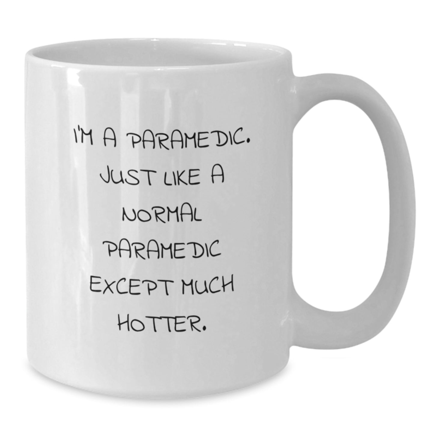 Gifts for Rescue Worker Friends Graduation Unique White Coffee Mugs from Friends - I'm A Rescue Worker Just Like A Normal Rescue Worker Except Much Hotter. - Additional
