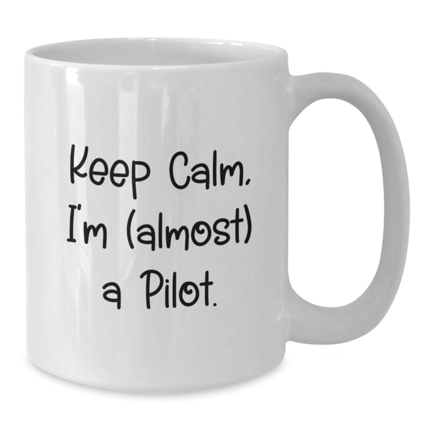 Funny Pilot Gifts from Friends for Men Graduation Unique Mugs Keep Calm I'm (almost) A Pilot. - Additional