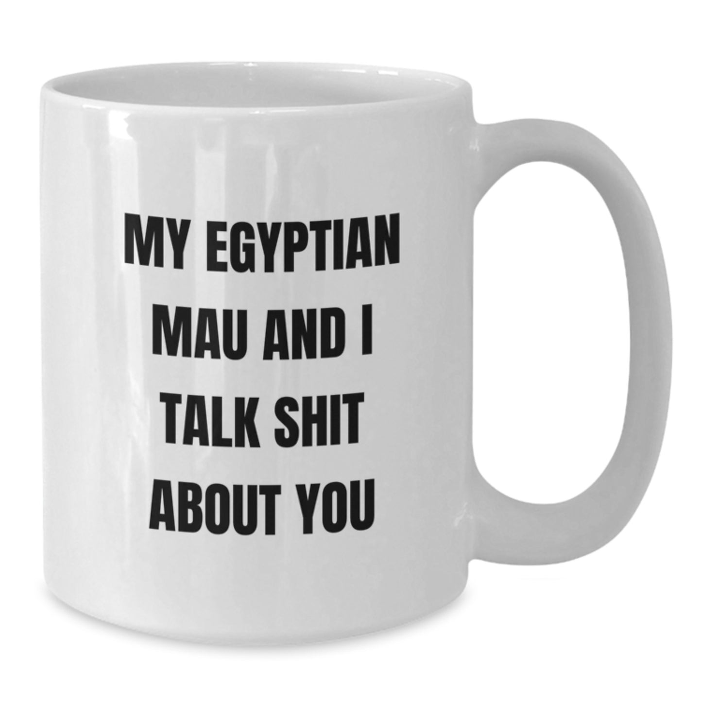 Egyptian Mau Cat Keepsake Birthday Gift for Him Talk Shit About You - Additional