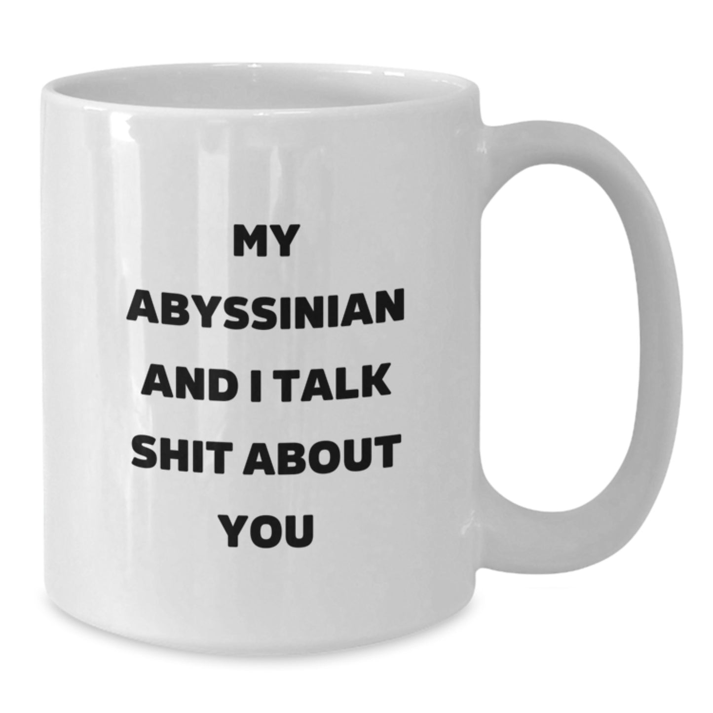 Funny Abyssinian Cat Lovers Gifts from Mom, Women, or Friends for Abyssinian Cat Enthusiasts - White Coffee Mug - Additional