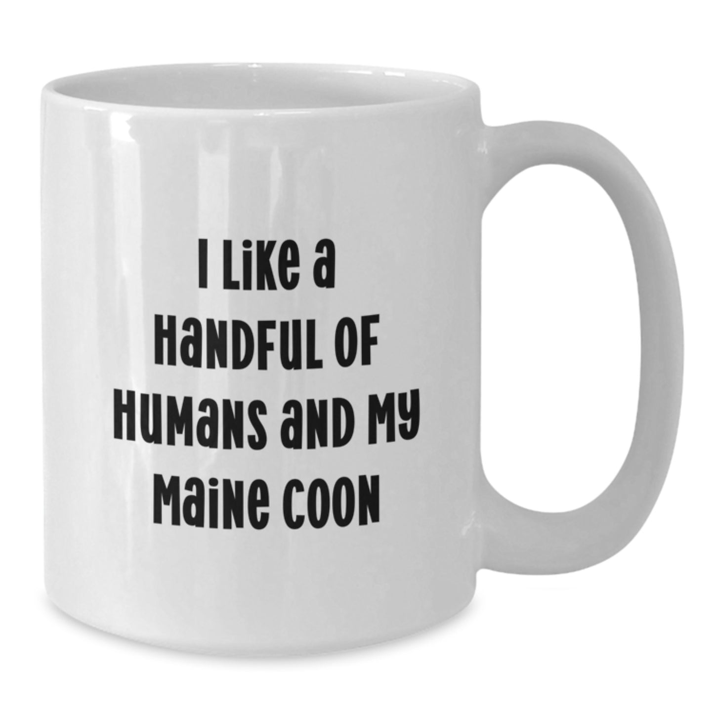 Funny Maine Coon Cat Gifts from Friends for Maine Coon Cat Lovers - White Coffee Mug - I Like A Handful Of Humans And My Maine Coon - Birthday Unique Gift - Additional