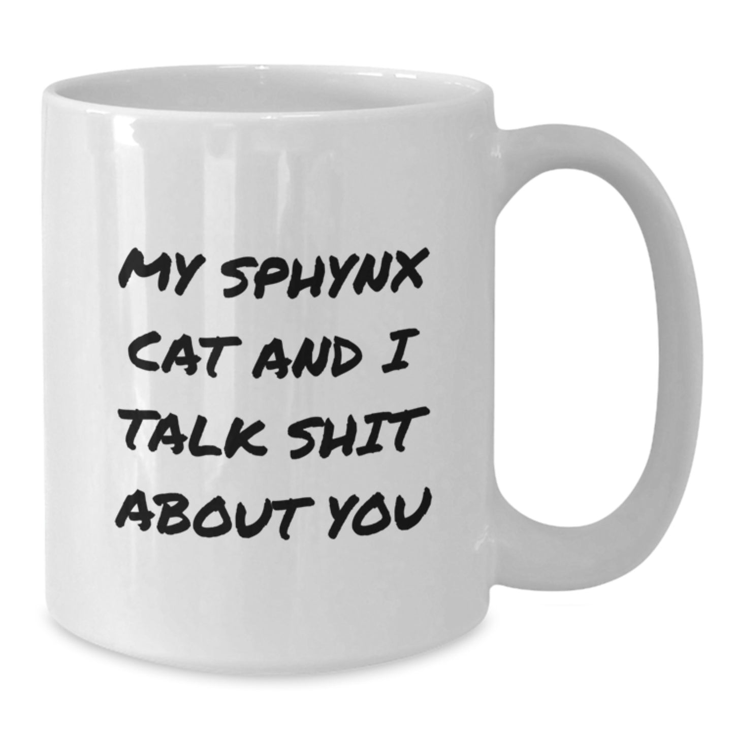 Birthday Gift Sphynx Cat for Her – Sphynx Cat And I Talk Shit About You - Additional