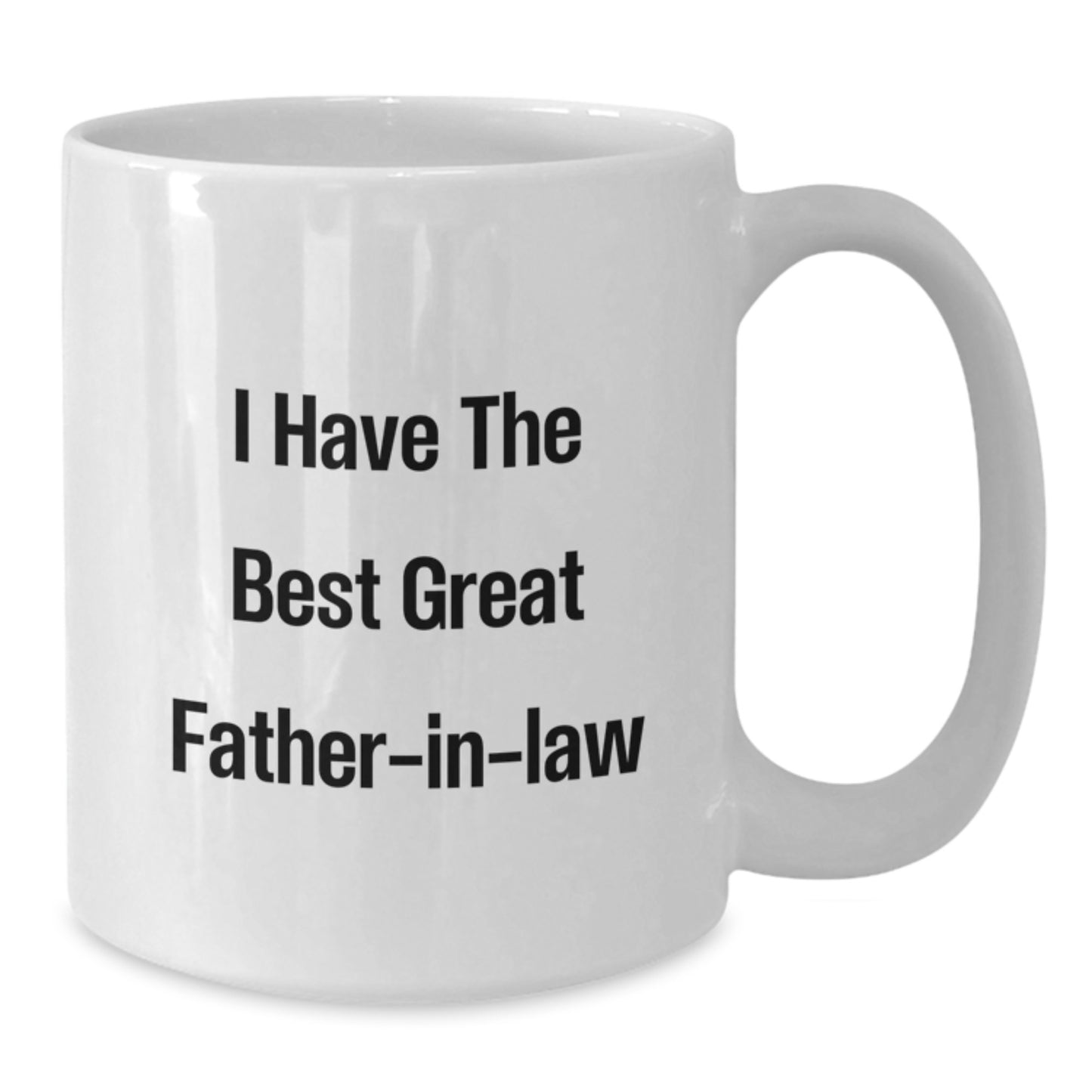 Funny Father-in-law Gifts from Men - 'I Have The Best Great Father-in-law' White Coffee Mug for Graduation Day - Additional