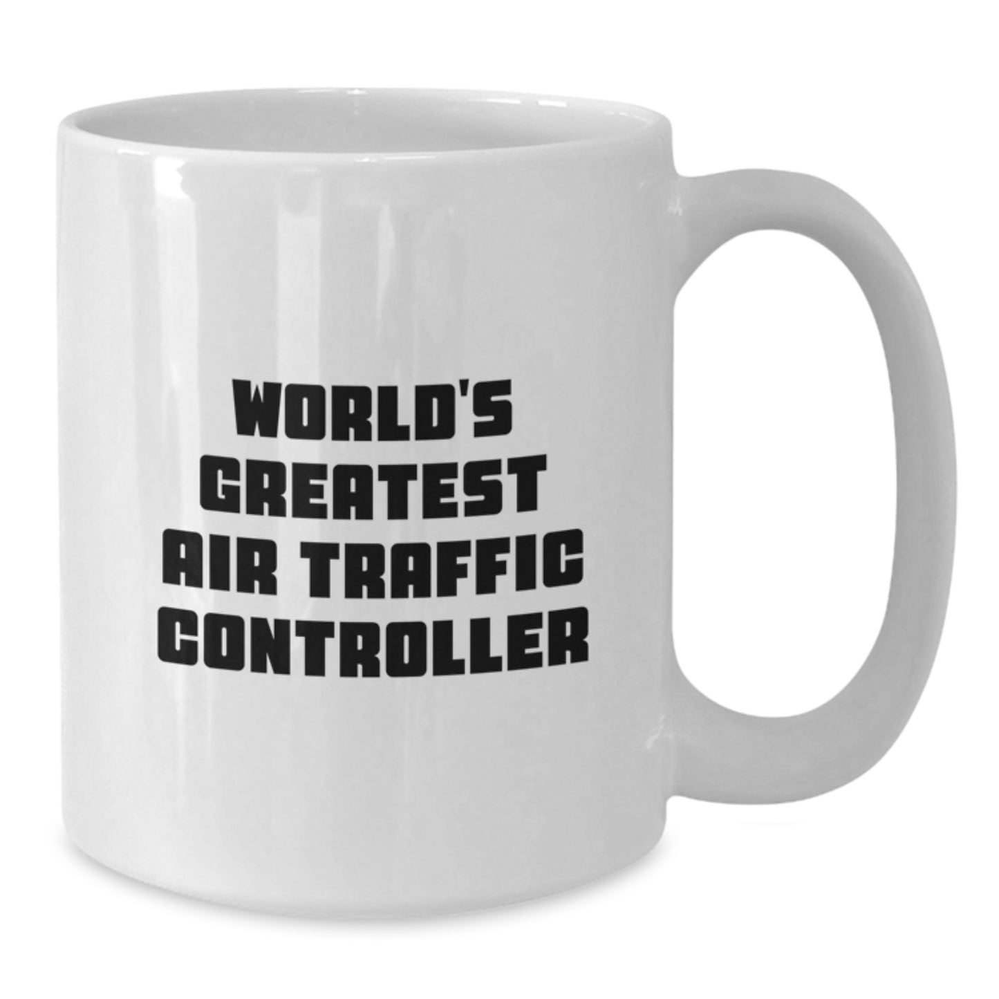 Funny World's Greatest Air Traffic Controller White Coffee Mug for Graduation Unique Gifts from Friends to Air Traffic Controller Men - Additional