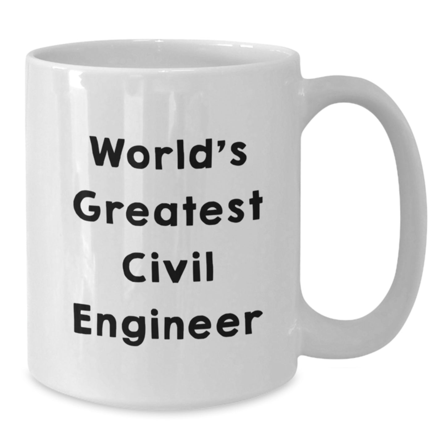 Civil Engineer Mom's Unique Gifts from Family - 'World's Greatest Civil Engineer' Funny White Coffee Mug, 11oz or 15oz Capacity, Ceramic Material, Microwave and Dishwasher Safe - Additional