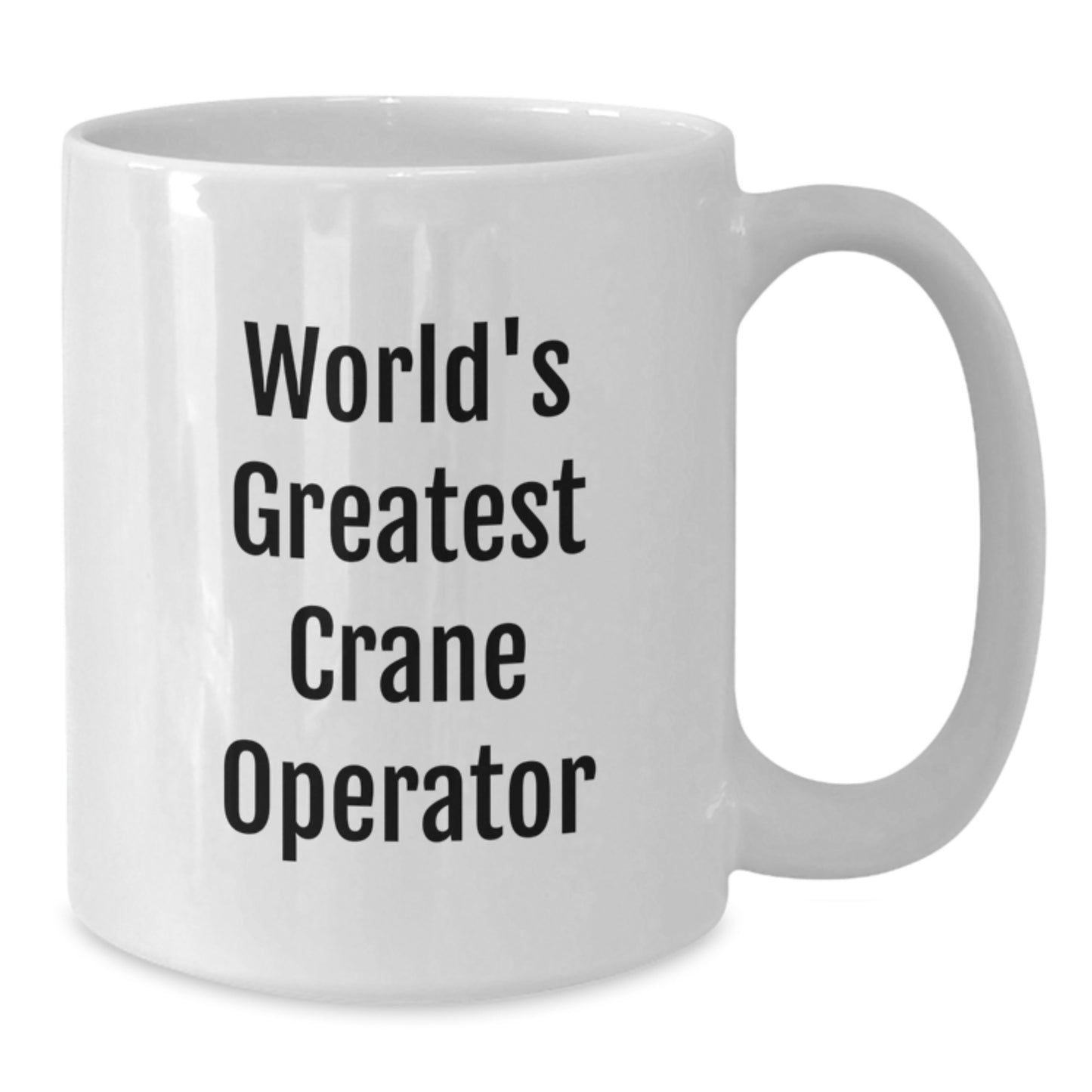 Funny Crane Operator Gifts for Men, Unique White Coffee Mug for Dad, 'Worlds Greatest Crane Operator' Quote - Additional