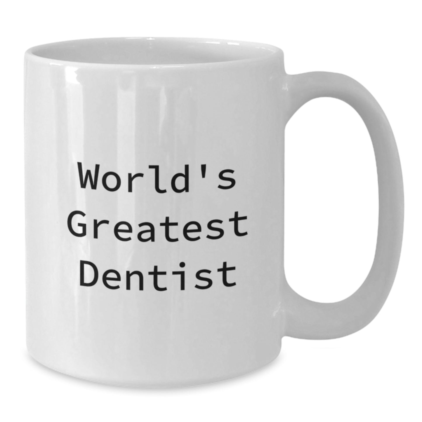 Birthday Gift for Her Present World's Greatest Dentist White Coffee Mug - Additional