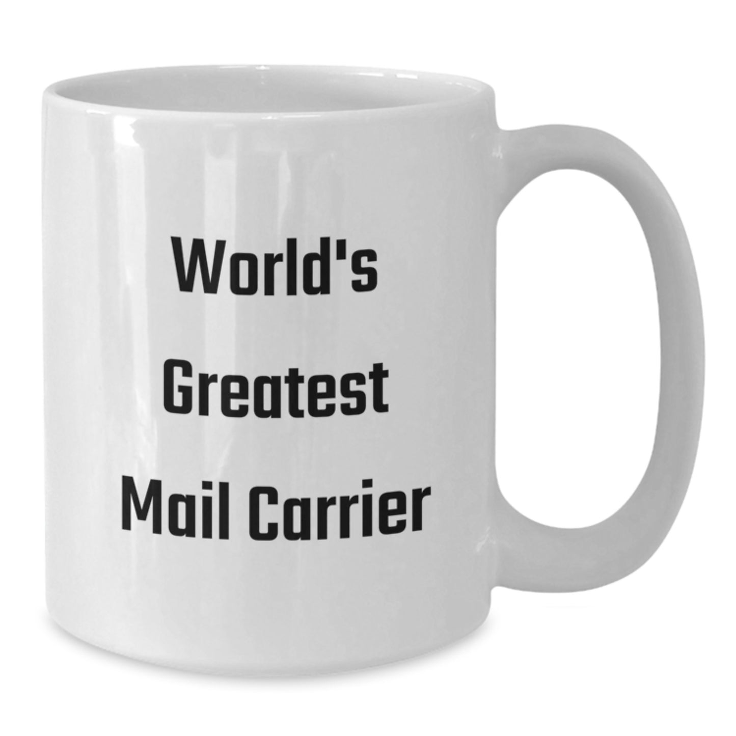 World's Greatest Mail Carrier Funny Quote Gifts for Mail Carrier Men White Coffee Mug, Gifts from Friends to Graduation Unique Gifts - Additional
