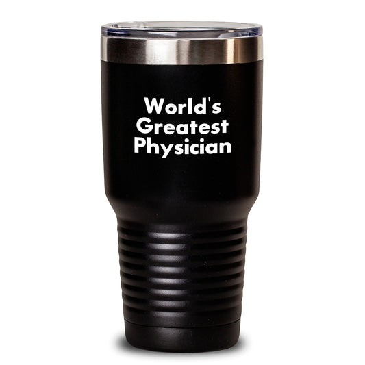 Funny Physicians Gifts, World's Greatest Physician Tumbler for Mom, Mother's Day Unique Tumblers for Physicians and Medical Professionals - Main