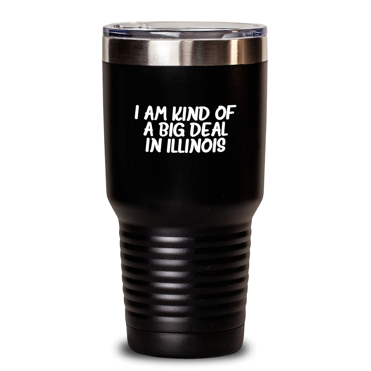 Funny Illinois Mother's Day Unique Gifts from Men to Women Friends or Family - 'I Am Kind Of A Prime Selection In Illinois' Tumbler - 20oz or 30oz Vacuum Insulated Tumbler - Main