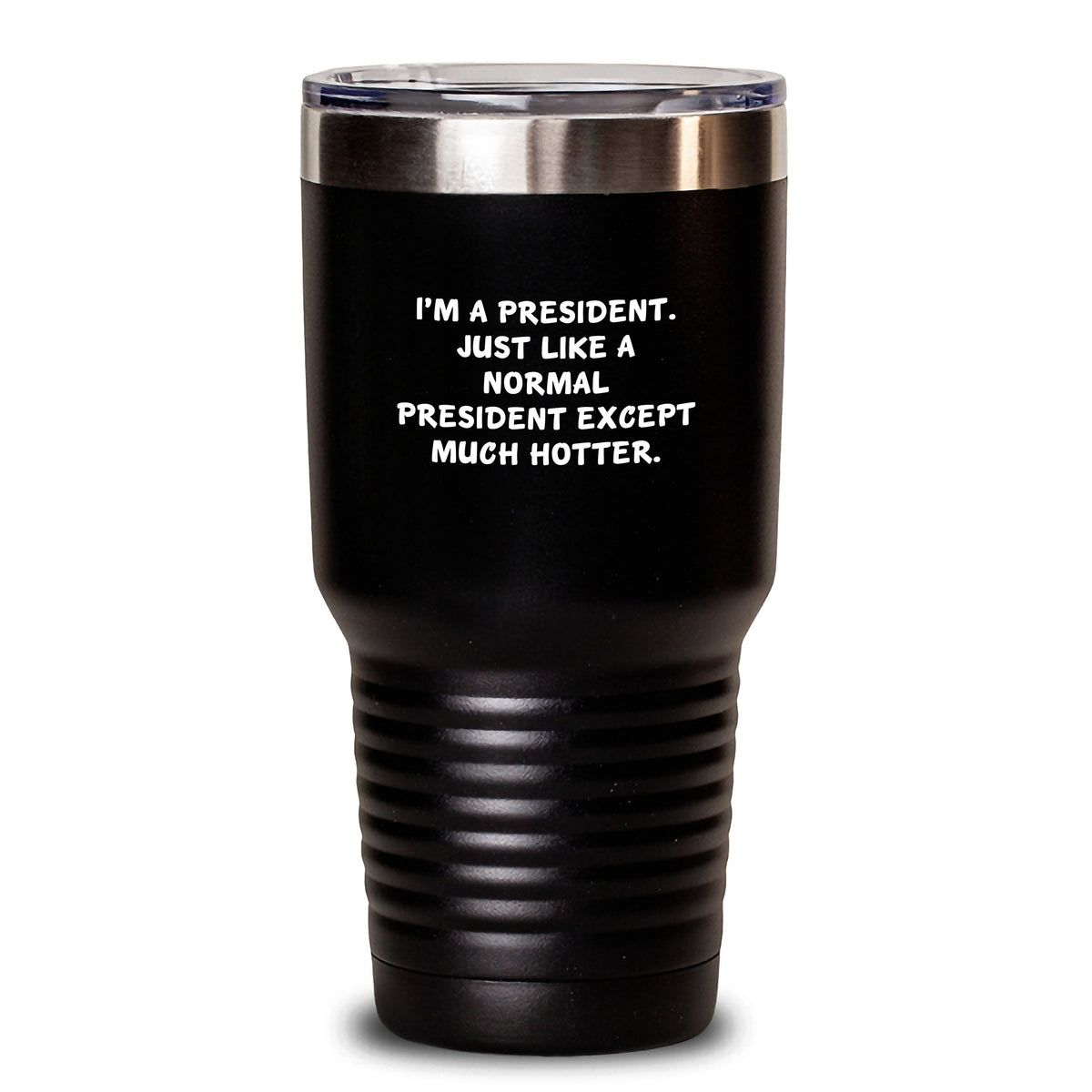 President Tumbler Gifts from Men - Funny Quote for President Wife - Unique Mother's Day Unique Gifts for President Women - Main