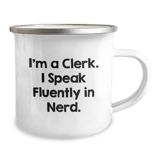 Funny Clerk Gifts - Gifts for Men, Friends, and Coworkers - 'I'm A Clerk. I Speak Fluently In genius.' Quote - Camping Mug, Birthday Unique Gifts from Friends - Image 2