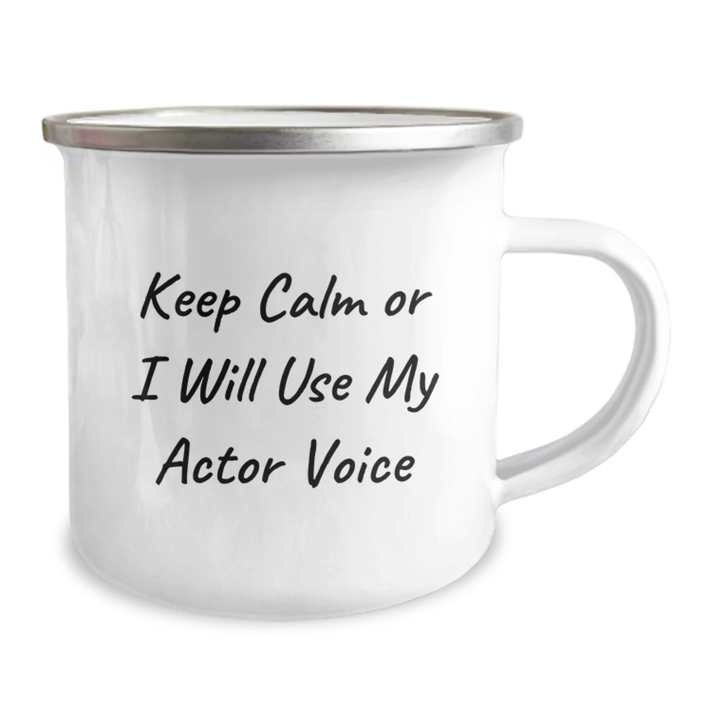 Funny Actor Gifts from Men for Actor Friends on Mother's Day - Keep Calm Or I Will Use My Actor Voice Camping Mug - Image 2