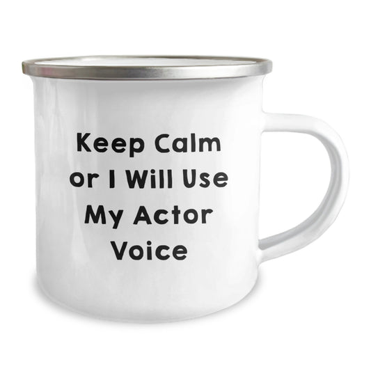 Funny Actor Gifts from Family for Mom, Unique Mother's Day Camping Mug - Keep Calm Or I Will Use My Actor Voice - Image 2