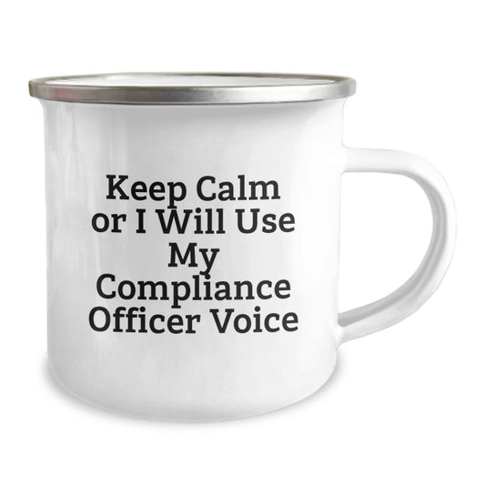 Funny Compliance Officer Gifts from Friends for Men, Compliance Officer Camping Mug, Keep Calm Or I Will Use My Compliance Officer Voice Birthday Unique - Image 2