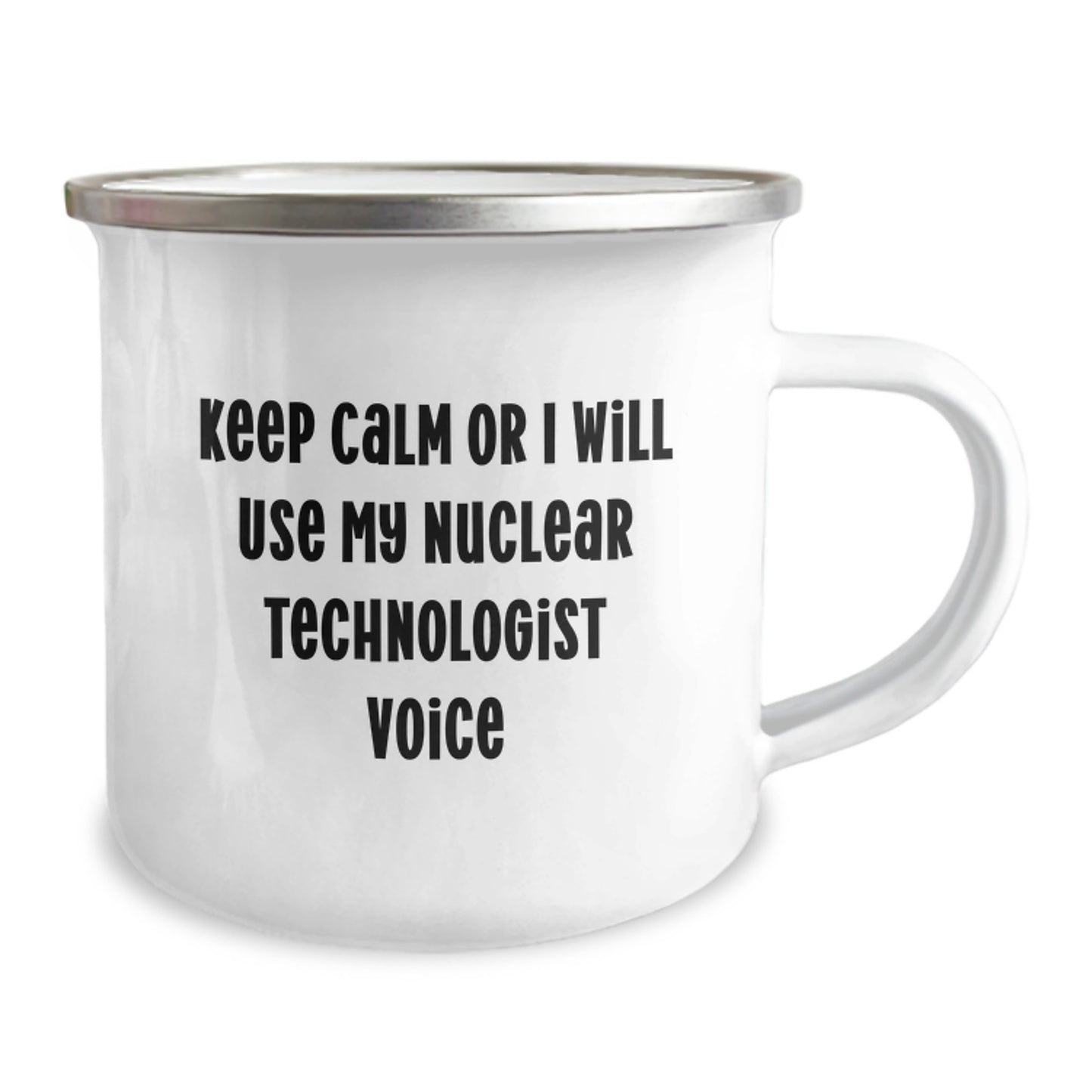 Funny Nuclear Technologist Gifts for Mom, Unique Camping Mug with 'Keep Calm Or I Will Use My Nuclear Technologist Voice', Gifts from Family to Friends - Image 2