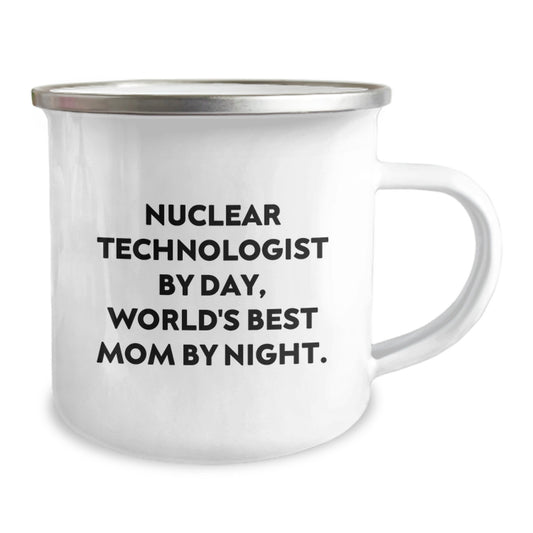 Funny Nuclear Technologist Gifts for Birthday - Camping Mug by Friends - Nuclear Technologist By Day, World's Best Mom By Night. - Image 2