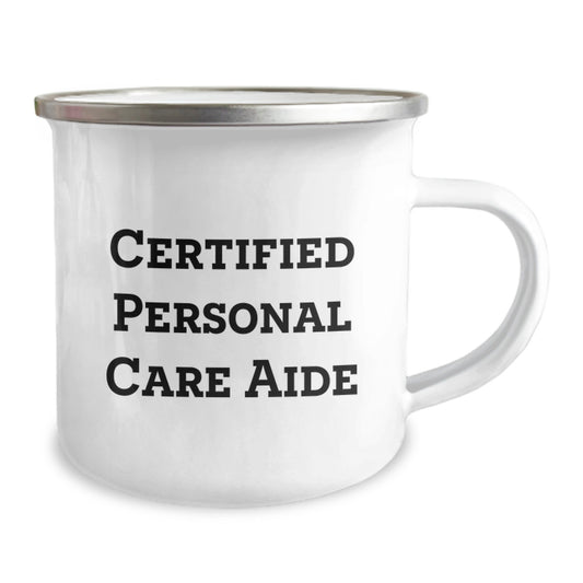 Funny Quote Gifts from Family for Personal Care Aide Certified, Birthday Unique Gifts for Men and Women, Camping Mug - Image 2