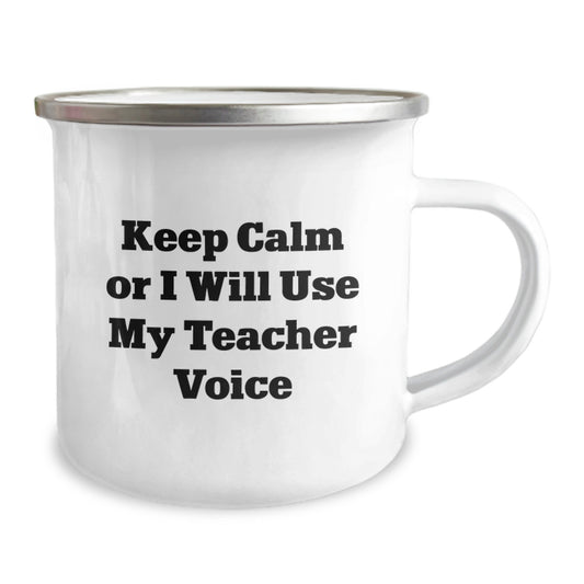 Funny Teacher Gifts from Men - Keep Calm Or I Will Use My Teacher Voice Funny Teacher Camping Mug for Teacher - Unique Mother's Day Unique Gifts for Teacher - Image 2