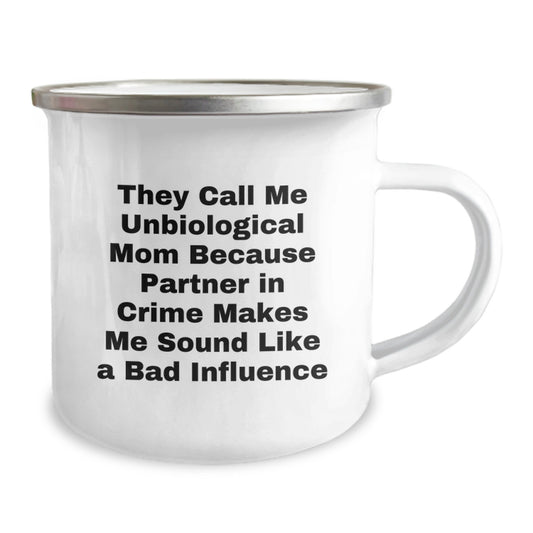 Funny Unbiological Mom Gifts for Her, Camping Mug 'They Call Me Unbiological Mom Because Partner In Crime', Perfect Birthday Unique Gifts from Daughter - Image 2