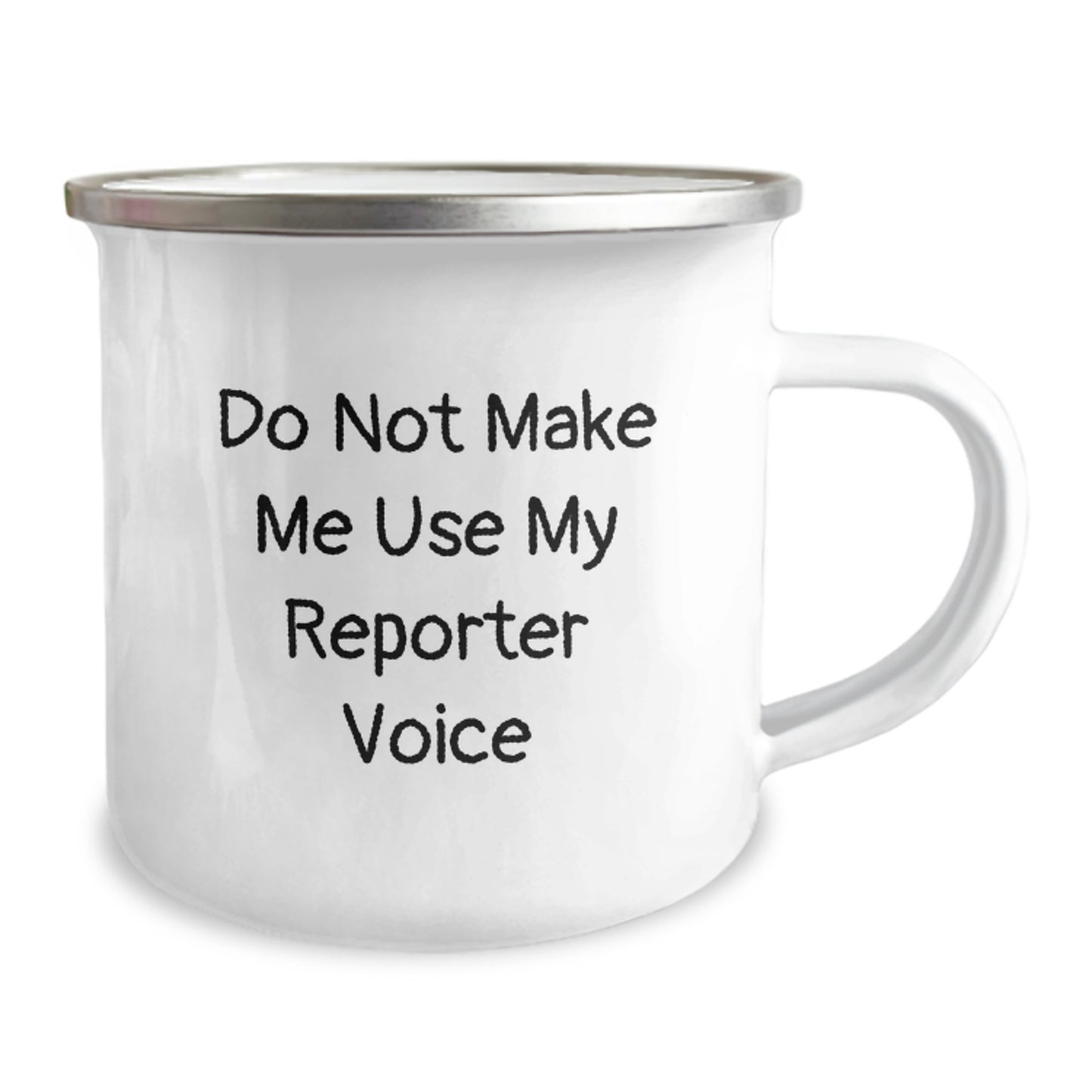 Birthday Gift Her Reporter Camping Mug – Do Not Make Me Use My Voice - Image 2