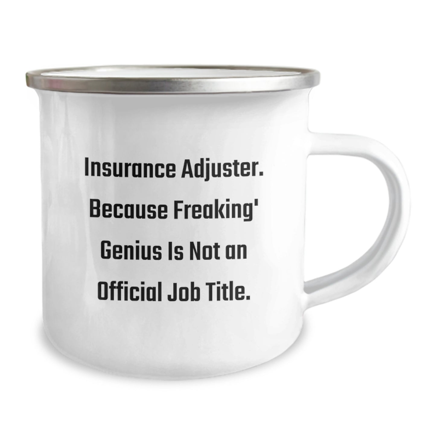 Funny Insurance Adjuster Gifts from Friends for Insurance Adjuster, Graduation Unique Gifts, Camping Mug with 'Insurance Adjuster. Because Freaking' genius Is Not An Official Job Title.' - Image 2