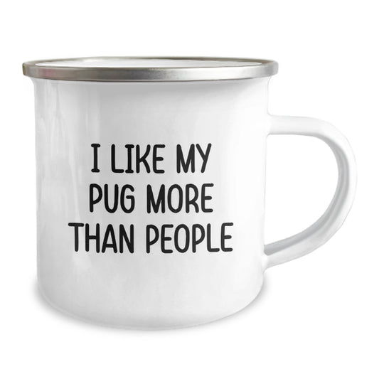 Pug Dog Camping Mug Gifts from Friends Unique Valentine's Mugs for Men Women Funny Quote - I Like My Pug More Than People - Image 2